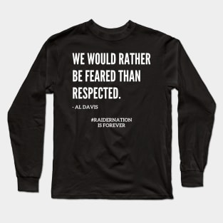 Famous Al Davis Fear Quote Long Sleeve T-Shirt